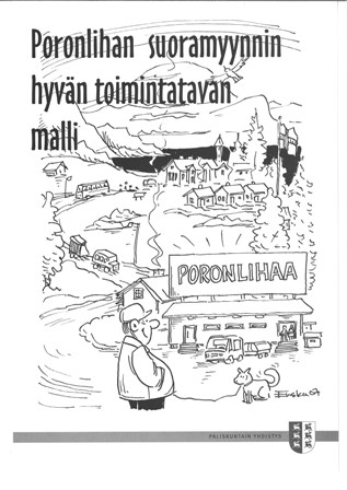 Opas: Poronlihan suoramyynnin hyvän toimintatavan malli. 2007.  Paliskuntain yhdistys.