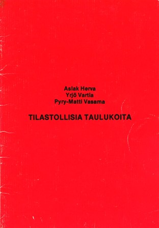 Teos: Tilastollisia taulukoita. 1978. Herva, A. & Vartia, Y. & Vasama, P-M.